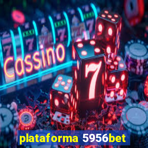 plataforma 5956bet