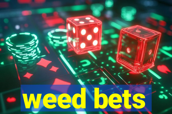 weed bets