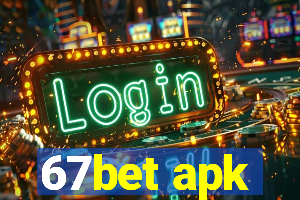 67bet apk