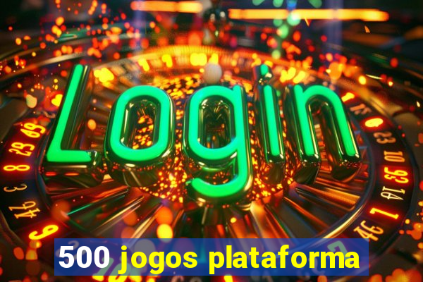 500 jogos plataforma