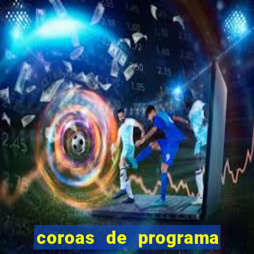 coroas de programa em santos