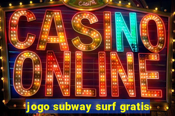 jogo subway surf gratis