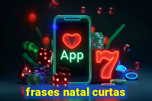 frases natal curtas