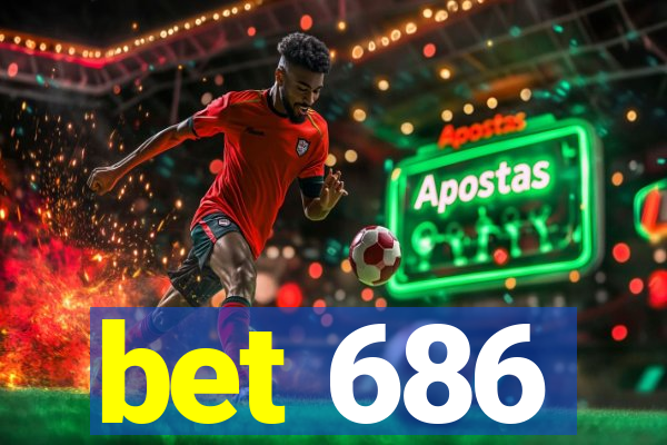 bet 686