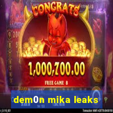 dem0n mika leaks