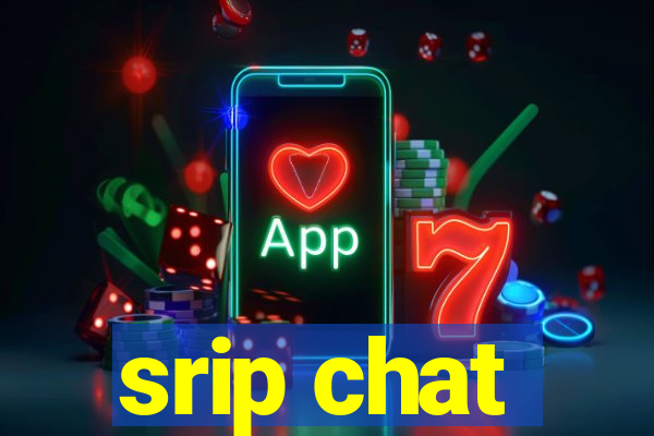 srip chat