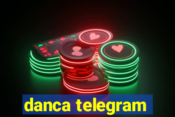 danca telegram