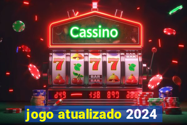 jogo atualizado 2024