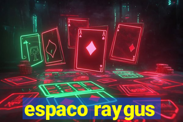 espaco raygus