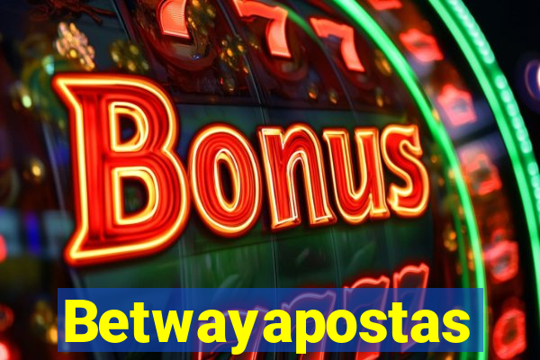 Betwayapostas