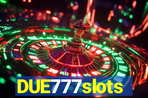 DUE777slots