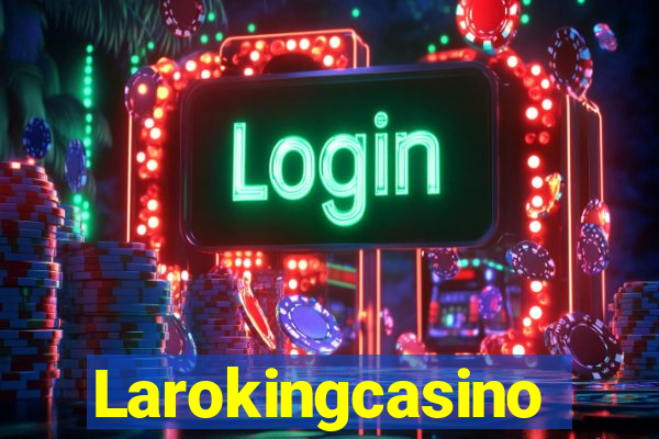 Larokingcasino