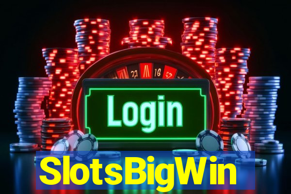 SlotsBigWin