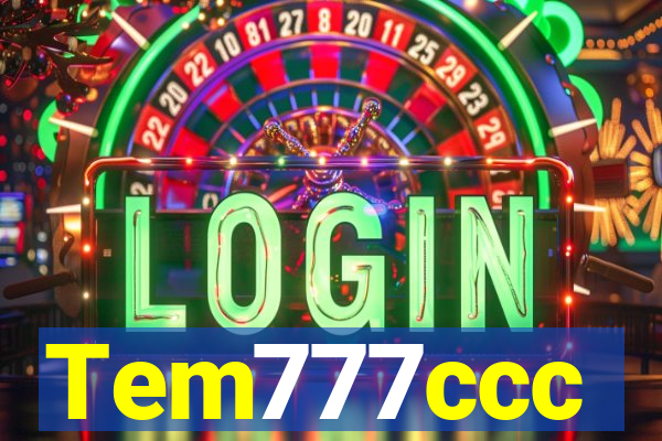 Tem777ccc