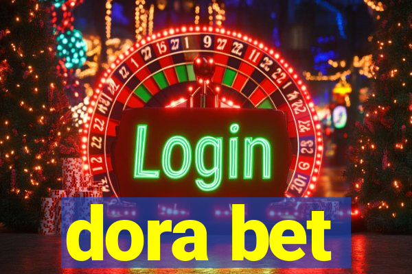 dora bet