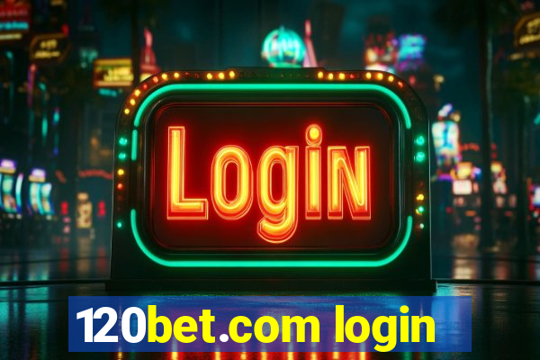 120bet.com login