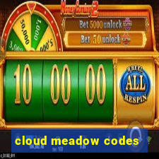 cloud meadow codes