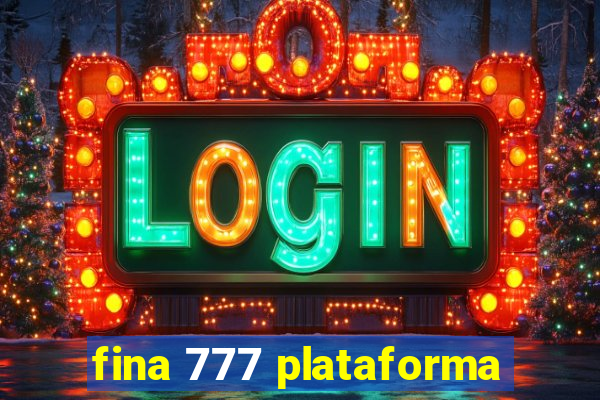 fina 777 plataforma