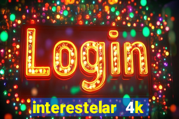 interestelar 4k dublado torrent