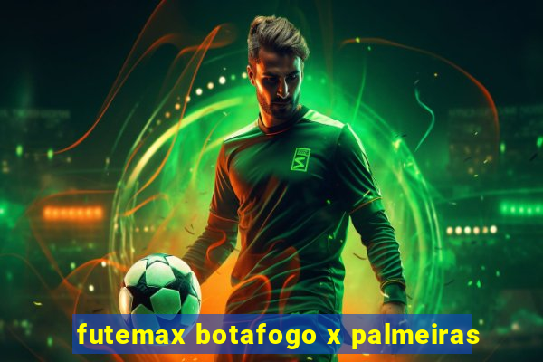 futemax botafogo x palmeiras