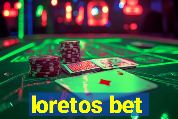 loretos bet