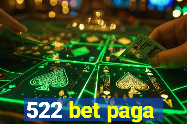 522 bet paga