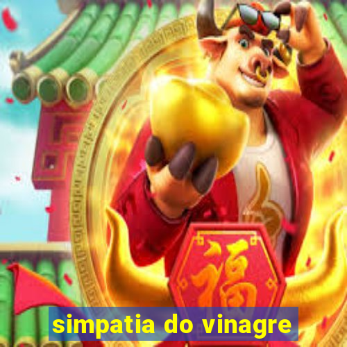 simpatia do vinagre