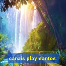 canais play santos