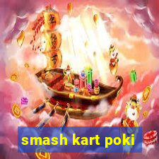 smash kart poki