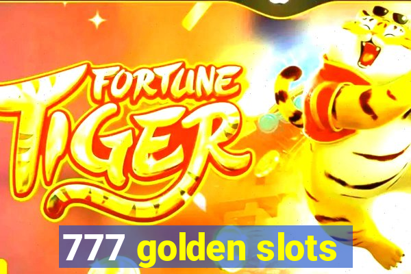 777 golden slots