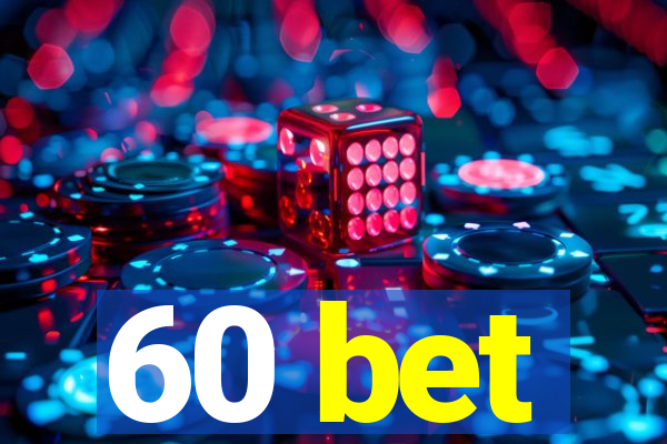 60 bet