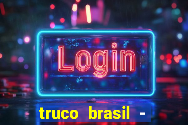 truco brasil - truco online