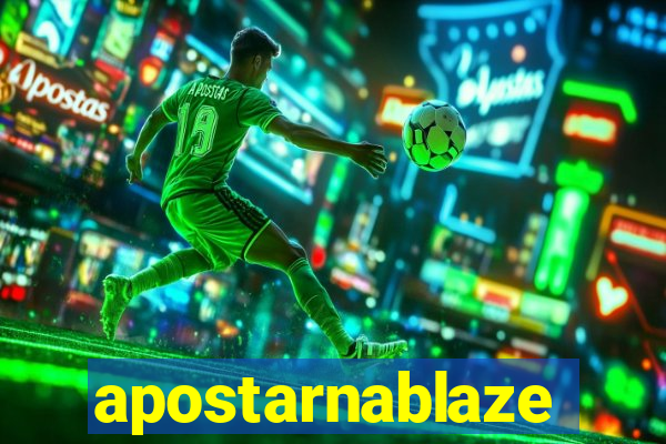 apostarnablaze