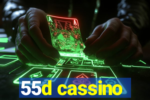 55d cassino