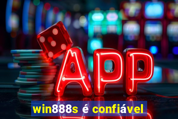 win888s é confiável