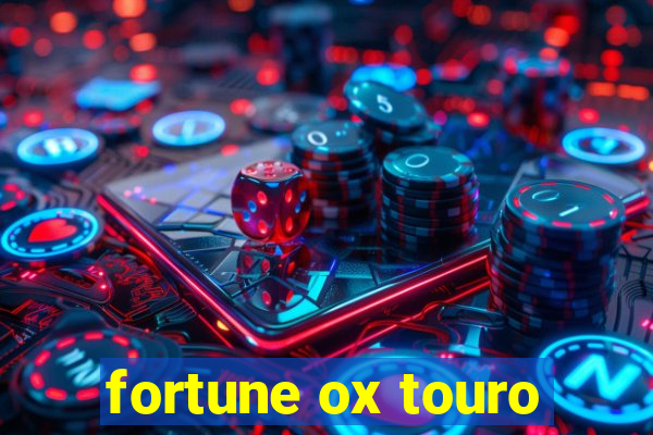 fortune ox touro