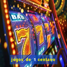 jogos de 1 centavo na blaze