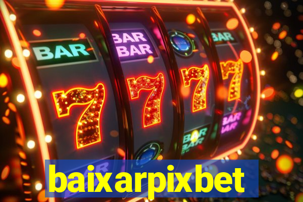 baixarpixbet