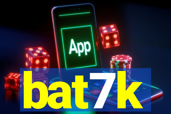 bat7k