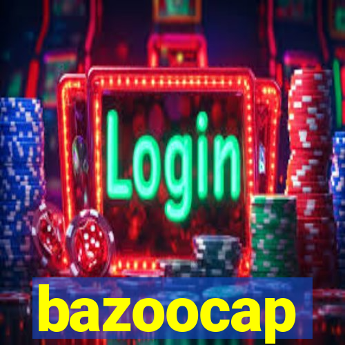 bazoocap