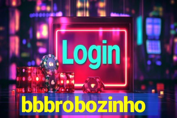 bbbrobozinho