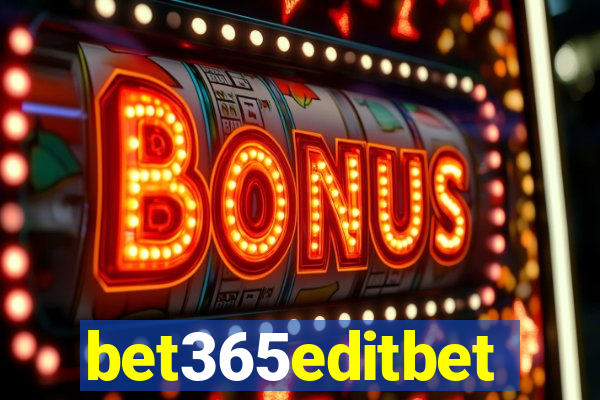 bet365editbet