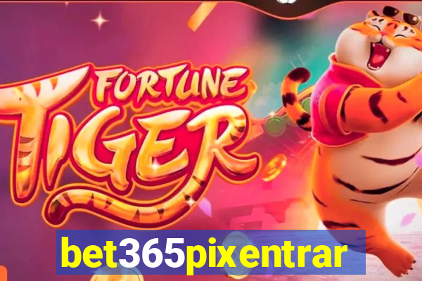 bet365pixentrar