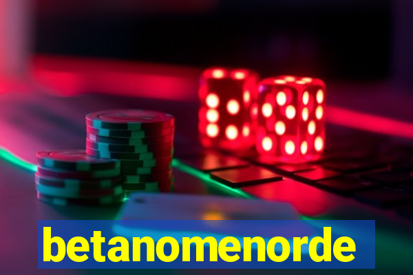 betanomenorde