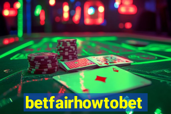 betfairhowtobet