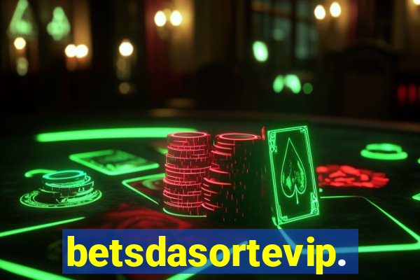 betsdasortevip.com