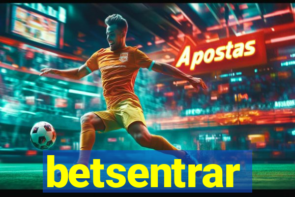 betsentrar