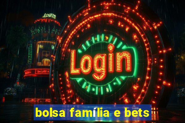 bolsa família e bets