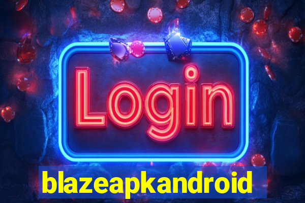 blazeapkandroid