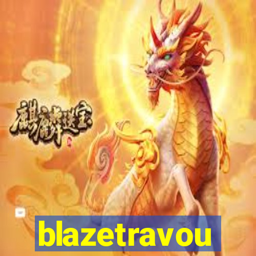 blazetravou